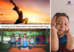 Coming Out Of Depression And Anxiety With Yoga
