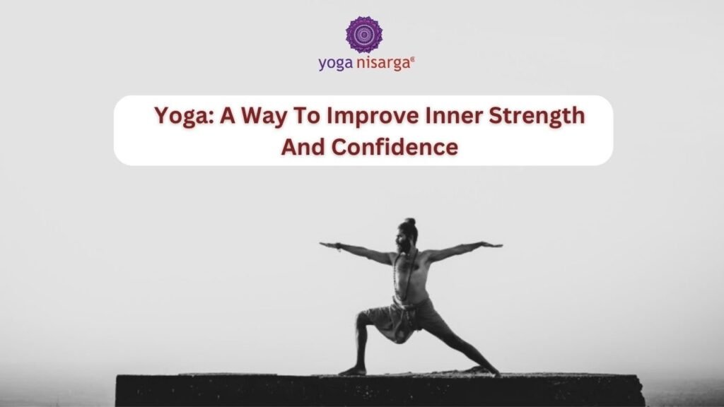 Yoga: A Way to Build Inner Strength and Confidence