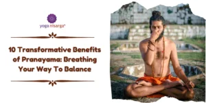 10 transformative benefits of pranayama